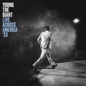 “Young the Giant - Live Across America ‘23”的封面