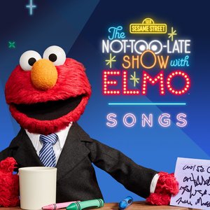 Image for 'The Not-Too-Late Show with Elmo: Songs'