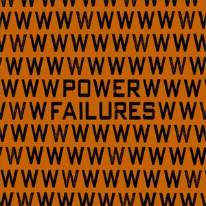 Image for 'POWER FAILURES'