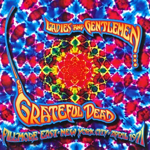 Imagem de 'Ladies and Gentlemen... The Grateful Dead: Fillmore East, New York City, April 1971 (Live)'