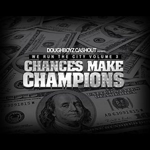 Zdjęcia dla 'We Run the City, Vol. 3 Chances Make Champions'