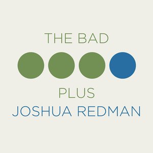 Image for 'The Bad Plus Joshua Redman'