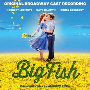 Изображение для 'Big Fish (Original Broadway Cast Recording)'