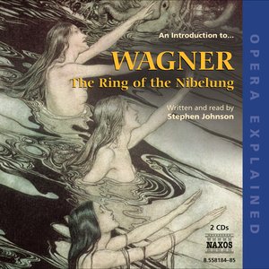 Image for 'Opera Explained: Wagner, R. - the Ring of the Nibelung'