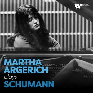 Image for 'Martha Argerich Plays Schumann'
