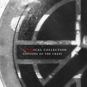 Изображение для 'Stations Of The Crass (Crassical Collection)'