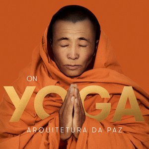 Image for 'On Yoga: Arquitetura da Paz'