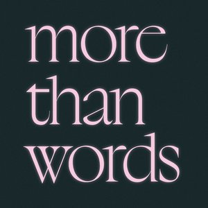 Image for 'more than words'
