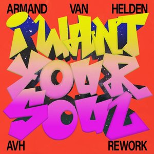 Immagine per 'I Want Your Soul (AVH Rework)'