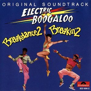 “Breakin' 2: Electric Boogaloo”的封面