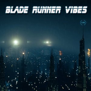 'Blade Runner Vibes'の画像