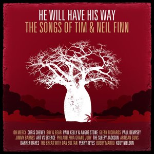 Image for 'He Will Have His Way - The Songs of Tim & Neil Finn'