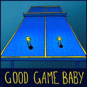 Image for 'Good Game Baby'
