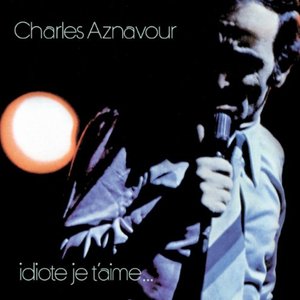 “Idiote Je T'Aime...”的封面