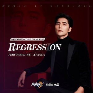 Изображение для 'Regression (Honkai Impact 3rd "Thus Spoke Apocalypse" Animated Short Theme Song)'
