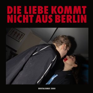 Imagem de 'DIE LIEBE KOMMT NICHT AUS BERLIN'