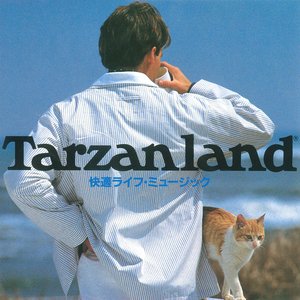 Image for 'Tarzan Land ~ Kaiteki Life Music'