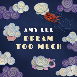 Image for 'Dream Too Much'