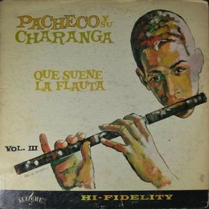 “Pacheco Y Su Charanga Vol. 3: Que Suene La Flauta”的封面