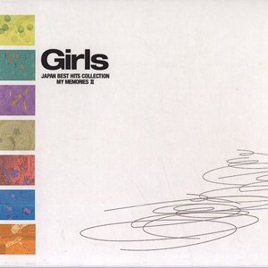 Image for 'Girls: Japan Best Hits Collection: My Memories Ⅱ'