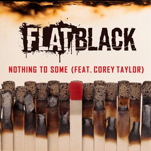 Image for 'NOTHING TO SOME [Feat. Corey Taylor]'