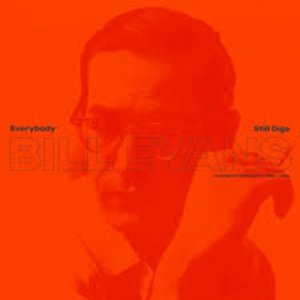 'Everybody Still Digs Bill Evans' için resim