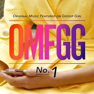 Image for 'OMFGG - Original Music Featured On Gossip Girl, No. 1'