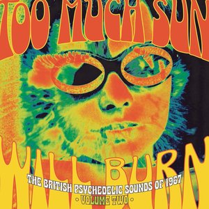 'Too Much Sun Will Burn: The British Psychedelic Sounds Of 1967, Vol. 2'の画像