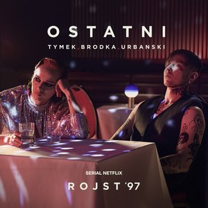 Zdjęcia dla 'Ostatni (Rojst '97 | Netflix)'