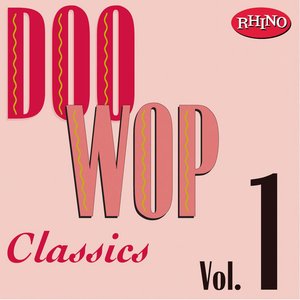 Image for 'Doo Wop Classics Vol. 1'