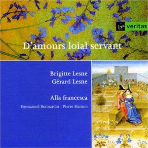 Bild für 'D'Amours Loial Servant - French and Italian Love Songs of the 14th-15th Centuries'