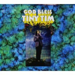 Bild för 'God Bless Tiny Tim: The Complete Reprise Studio Masters...and More'