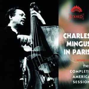“Charles Mingus In Paris - The Complete America Session”的封面