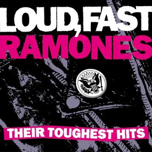Image pour 'Loud, Fast, Ramones:  Their Toughest Hits'