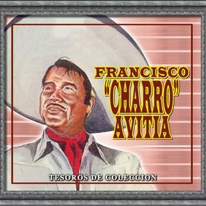 “Tesoros De Coleccion - Francisco "Charro" Avitia”的封面