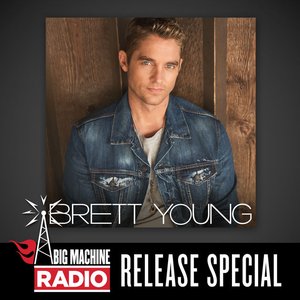 Image for 'Brett Young (Big Machine Radio Release Special)'