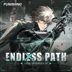 “Endless Path (From Punishing Gray Raven: Aeon Reforged)”的封面