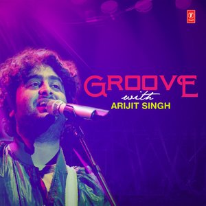 “Groove With Arijit Singh”的封面