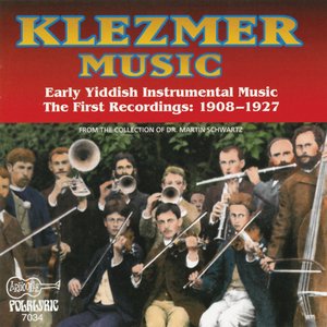 Bild für 'Klezmer Music: Early Yiddish Instrumental Music: The First Recordings: 1908-1927'