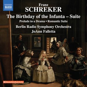 Image pour 'Schreker: The Birthday of the Infanta Suite, Prelude to a Drama & Romantic Suite'