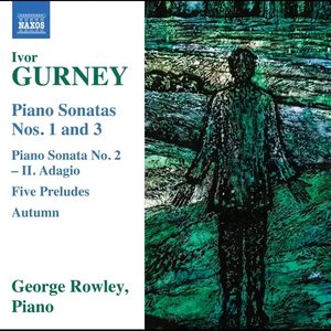 Bild für 'Gurney: Piano Sonatas Nos. 1 & 3'