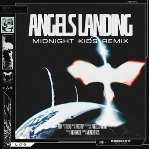 Image for 'Angels Landing (Midnight Kids Remix)'