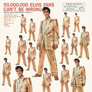 Image for '50,000,000 Elvis Fans Can't Be Wrong: Elvis' Gold Records, Vol. 2'