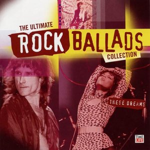 'The Ultimate Rock Ballads Collection: These Dreams'の画像