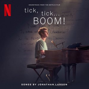 Image for 'tick, tick... BOOM! (Soundtrack from the Netflix Film)'