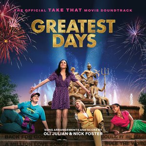 Image for 'Greatest Days: The Official Take That Movie Soundtrack'