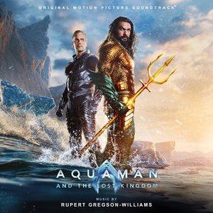 Image for 'Aquaman and the Lost Kingdom (Original Motion Picture Soundtrack)'