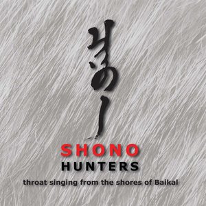 Image for 'Hunters (Throat Singing from the Shores of Baikal)'