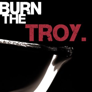 Bild für 'Burn the Troy'