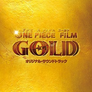 Image for 'ONE PIECE FILM GOLD (Original Motion Picture Soundtrack)'